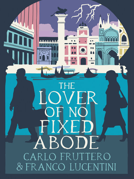 Title details for The Lover of No Fixed Abode by Franco Lucentini - Wait list